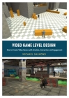 Video Game Level Design: How to Create Video Games with Emotion, Interaction, and Engagement (Required Reading Range) Cover Image