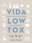 Vida Low Tox By Alexx Stuart Cover Image