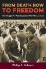 From Death Row to Freedom: The Struggle for Racial Justice in the Pitts-Lee Case By Phillip A. Hubbart Cover Image