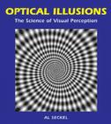 Optical Illusions: The Science of Visual Perception (Illusion Works) By Al Seckel Cover Image