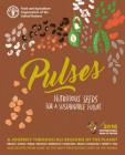 Pulses: Nutritious Seeds for a Sustainable Future By Food and Agriculture Organization (Fao) (Editor) Cover Image