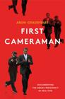 First Cameraman: Documenting the Obama Presidency in Real Time Cover Image