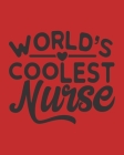 World's Coolest Nurse: Nurse Gifts Nursing Care Plans Cover Image