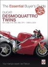 Ducati Desmoquattro Twins: 851, 888, 916, 996, 998, ST4 - 1988 to 2004 (The Essential Buyer's Guide) Cover Image