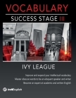 Ivy League Vocabulary Success Stage III By Icon English Institute Cover Image