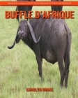 Buffle d'Afrique: Images étonnantes et faits amusants pour les enfants By Carolyn Drake Cover Image