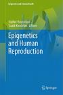 Epigenetics and Human Reproduction (Epigenetics and Human Health) Cover Image