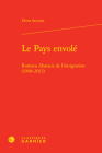 Le Pays Envole: Romans Libanais de l'Emigration (1998-2012) By Dima Samaha Cover Image