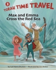 Max and Emma Cross the Red Sea: Torah Time Travel #2 By Carl Harris Shuman, Cb Decker (Illustrator) Cover Image