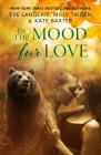 In the Mood Fur Love By Eve Langlais, Milly Taiden, Kate Baxter Cover Image
