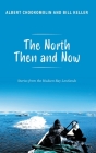 The North Then and Now: Stories from the Hudson Bay Lowlands Cover Image