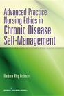 Advanced Practice Nursing Ethics in Chronic Disease Self-Management Cover Image