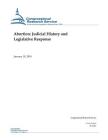 Abortion: Judicial History and Legislative Response By Congressional Research Service Cover Image