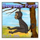 Everyone Farts: It's OK to pass gas By Monoar Hossain Shaikat (Illustrator), P. B. Jelly Cover Image