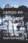 Casa de campo en la Sabana de Bogotá: Ensayos en eudemonía Cover Image