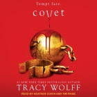 Covet (Crave #3) By Tracy Wolff, Tim Paige (Read by), Heather Costa (Read by) Cover Image