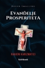 Evandelje prosperiteta: Ranjeni karizmatici By Roger Smalling, Rahela Grozdanov (Translator), Meri Pipenbaher (Editor) Cover Image