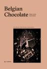 Belgian Chocolate: Bean-To-Bar Generation By Pierre Marcolini, Michel Verlinden, Alexandre Bibaut Cover Image