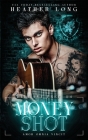 Money Shot By Heather Long, Michelle Lancaster (Photographer) Cover Image