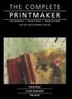 Complete Printmaker By John Ross, Claire Romano, Tim Ross Cover Image