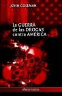 La guerra de las drogas contra América By John Coleman Cover Image