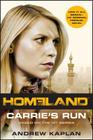Homeland: Carrie's Run: A Homeland Novel (Homeland Novels #1) By Andrew Kaplan Cover Image