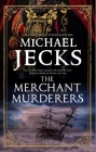 The Merchant Murderers By Michael Jecks Cover Image