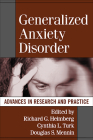 Generalized Anxiety Disorder: Advances in Research and Practice By Richard G. Heimberg, PhD (Editor), Cynthia L. Turk, PhD (Editor), Douglas S. Mennin, PhD (Editor) Cover Image