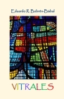Vitrales By Eduardo R. Bobren-Bisbal Cover Image