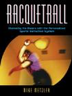 Racquetball: Mastering the Basics with the Personalized Sports Instruction System (a Workbook Approach) Cover Image