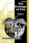 The Ecology of Fire (Cambridge Studies in Ecology) By Robert J. Whelan Cover Image