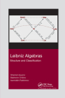 Leibniz Algebras: Structure and Classification By Shavkat Ayupov, Bakhrom Omirov, Isamiddin Rakhimov Cover Image