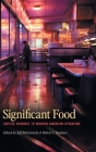 Significant Food: Critical Readings to Nourish American Literature Cover Image