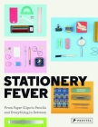Stationery Fever: From Paper Clips to Pencils and Everything In Between Cover Image