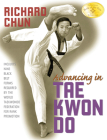 Advancing in Tae Kwon Do By Richard Chun Cover Image