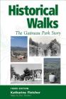 Historical Walks: The Gatineau Park Story By Katharine Fletcher Cover Image