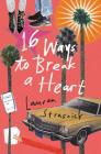 16 Ways to Break a Heart Cover Image