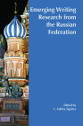Emerging Writing Research from the Russian Federation By L. Ashley Squires (Editor) Cover Image