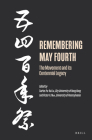 Remembering May Fourth: The Movement and Its Centennial Legacy (Ideas #23) By Carlos Yu-Kai Lin (Editor), Victor H. Mair (Editor) Cover Image