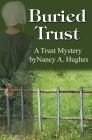 Buried Trust By Nancy a. Hughes Cover Image