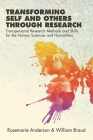 Transforming Self and Others through Research By Rosemarie Anderson, William Braud Cover Image