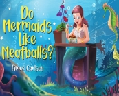 Do Mermaids Like Meatballs? Cover Image