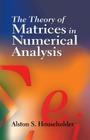 The Theory of Matrices in Numerical Analysis (Dover Books on Mathematics) Cover Image