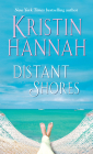 Distant Shores: A Novel By Kristin Hannah Cover Image
