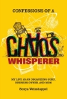 Confessions of a Chaos Whisperer By Sonya Weisshappel Cover Image