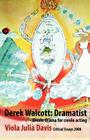 Derek Walcott: Dramatist By Viola Julia Davis, Junior R. Campbell (Foreword by) Cover Image
