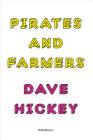 Pirates and Farmers By Dave Hickey Cover Image