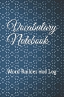 Vocabulary Notebook: Word Builder and Log By Karolina Jekielek Cover Image