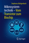 Mikrosystemtechnik: Vom Transistor Zum Biochip (Technik Im Fokus) Cover Image