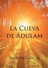 La Cueva de Ádulam By Manuel García Cover Image